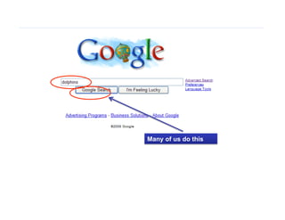 Many of us do this




                     10
 