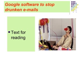 Google software to stop drunken e-mails ,[object Object]