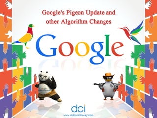 Google's Pigeon Update and other Algorithm Changes