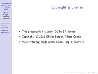 ƒummers of
gode £ fop
 E pyƒƒe
   PHIH
                                          gopyright 8 vi™ense
   ylivier
   fergerD
  „ele™om
  ƒud€—ris

sntrodu™tion
Purpose
Foreword
sde—s —nd
dis™ussion     ˆ   This presentation is under CC-by-SA license

               ˆ   Copyright (c) 2010 Olivier Berger, Albert Cohen

               ˆ   Made with org-mode under emacs (org + beamer)
 