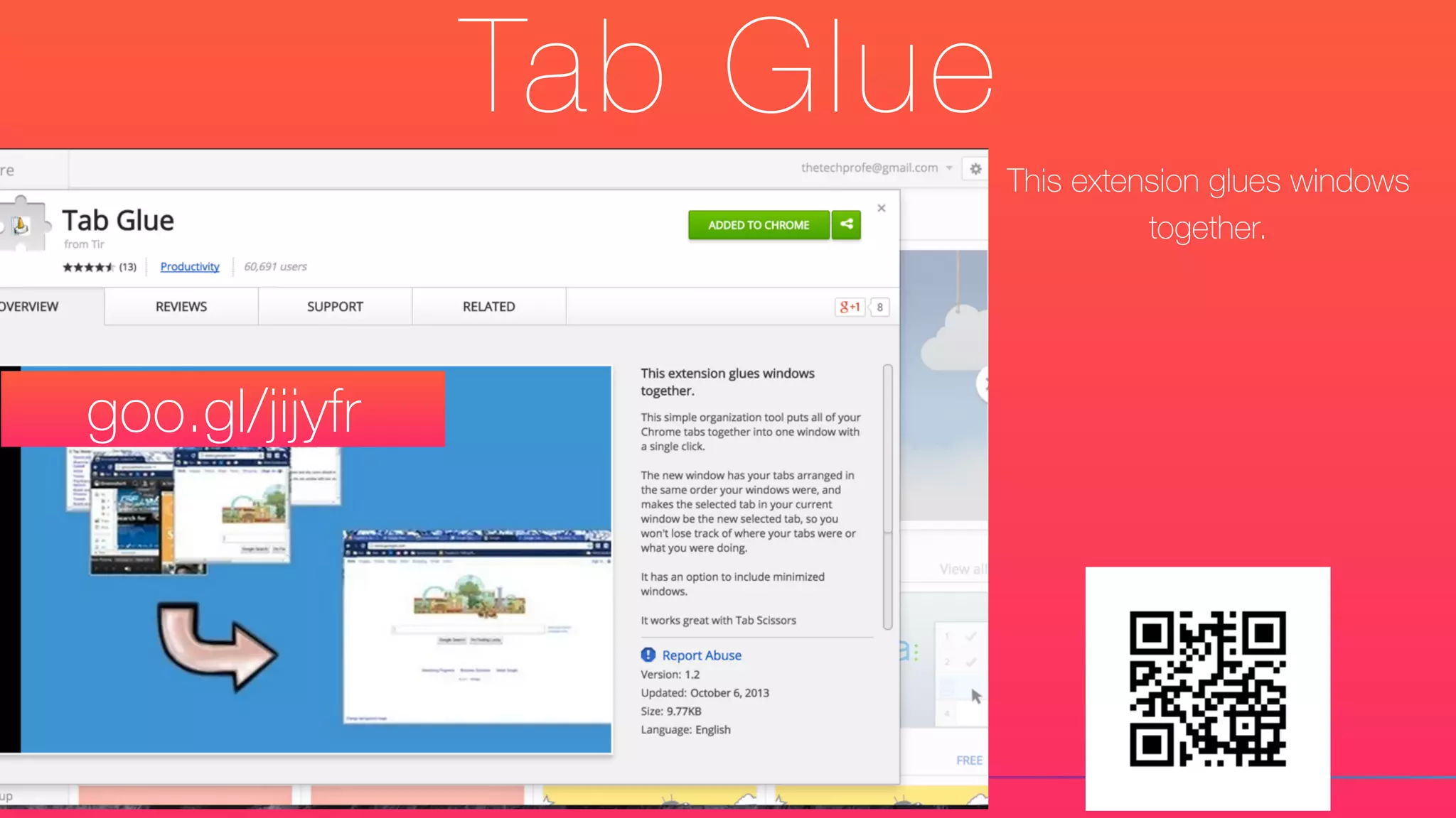 Tab Glue
This extension glues windows
together.
goo.gl/jijyfr
 