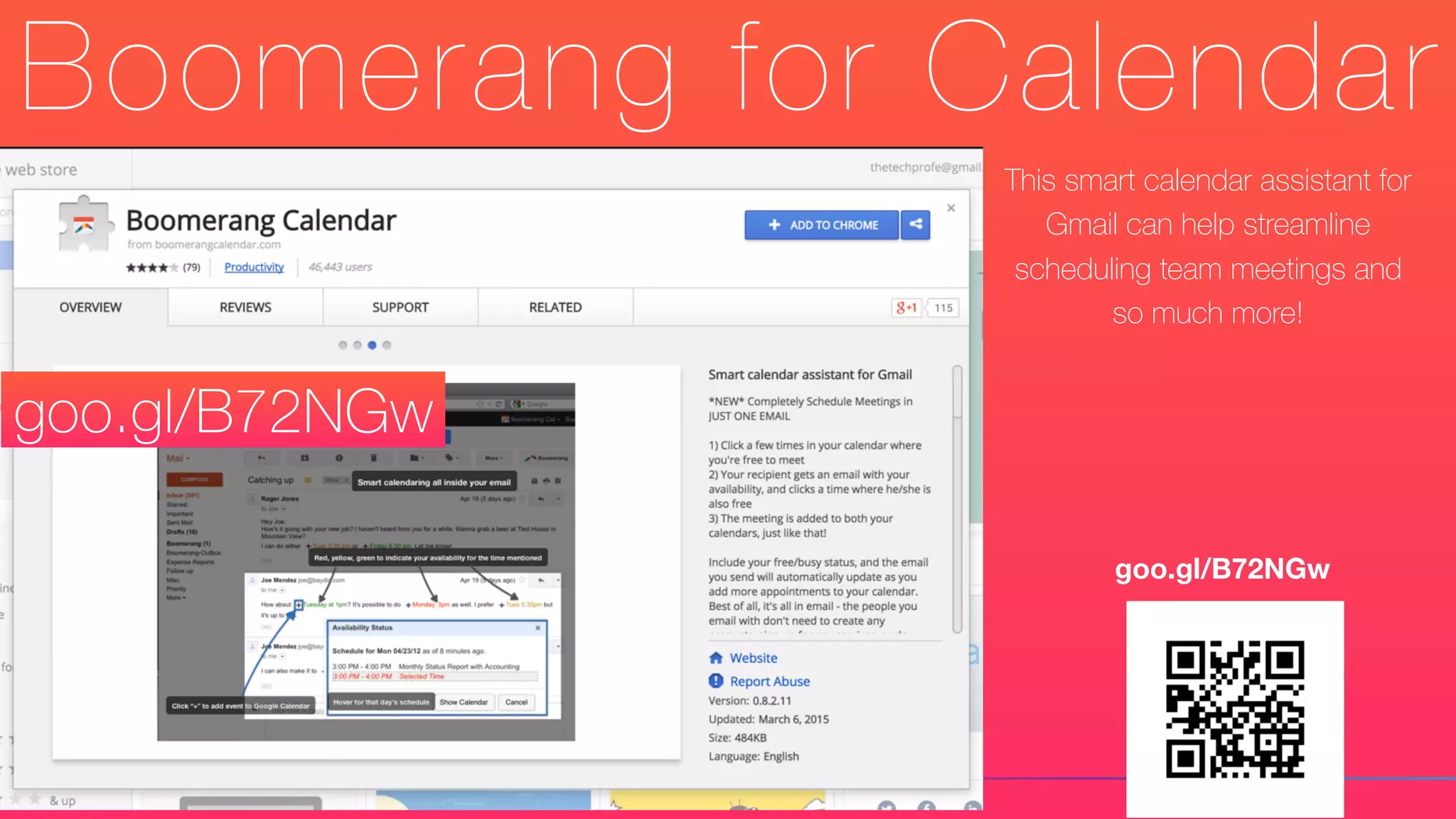 Boomerang for Calendar
This smart calendar assistant for
Gmail can help streamline
scheduling team meetings and
so much more!
goo.gl/B72NGw
goo.gl/B72NGw
 
