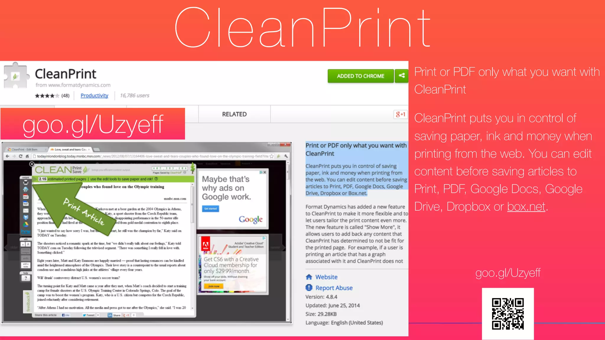 CleanPrint
Print or PDF only what you want with
CleanPrint
CleanPrint puts you in control of
saving paper, ink and money when
printing from the web. You can edit
content before saving articles to
Print, PDF, Google Docs, Google
Drive, Dropbox or box.net.
goo.gl/Uzyeff
goo.gl/Uzyeﬀ
 