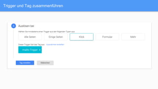 Trigger und Tag zusammenführen
 