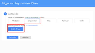 Trigger und Tag zusammenführen
 