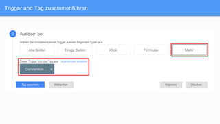 Trigger und Tag zusammenführen
 