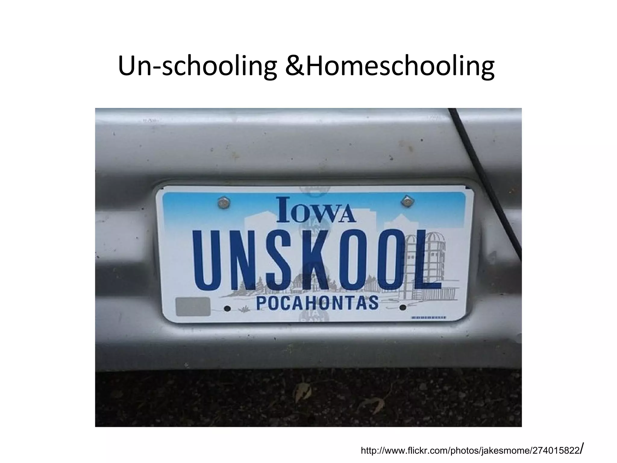 Un-schooling &Homeschooling http://www.flickr.com/photos/jakesmome/274015822 / 