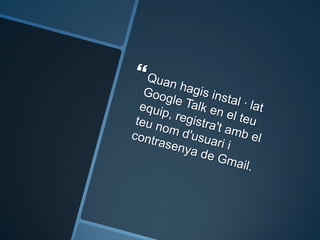 Google talk   informatica treball