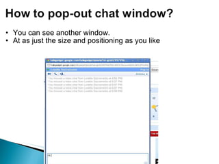 You can see another window. At as just the size and positioning as you like 