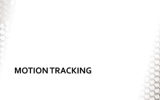 MOTIONTRACKING
 