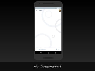 Allo - Google Assistant
 