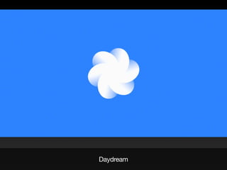 Daydream
 