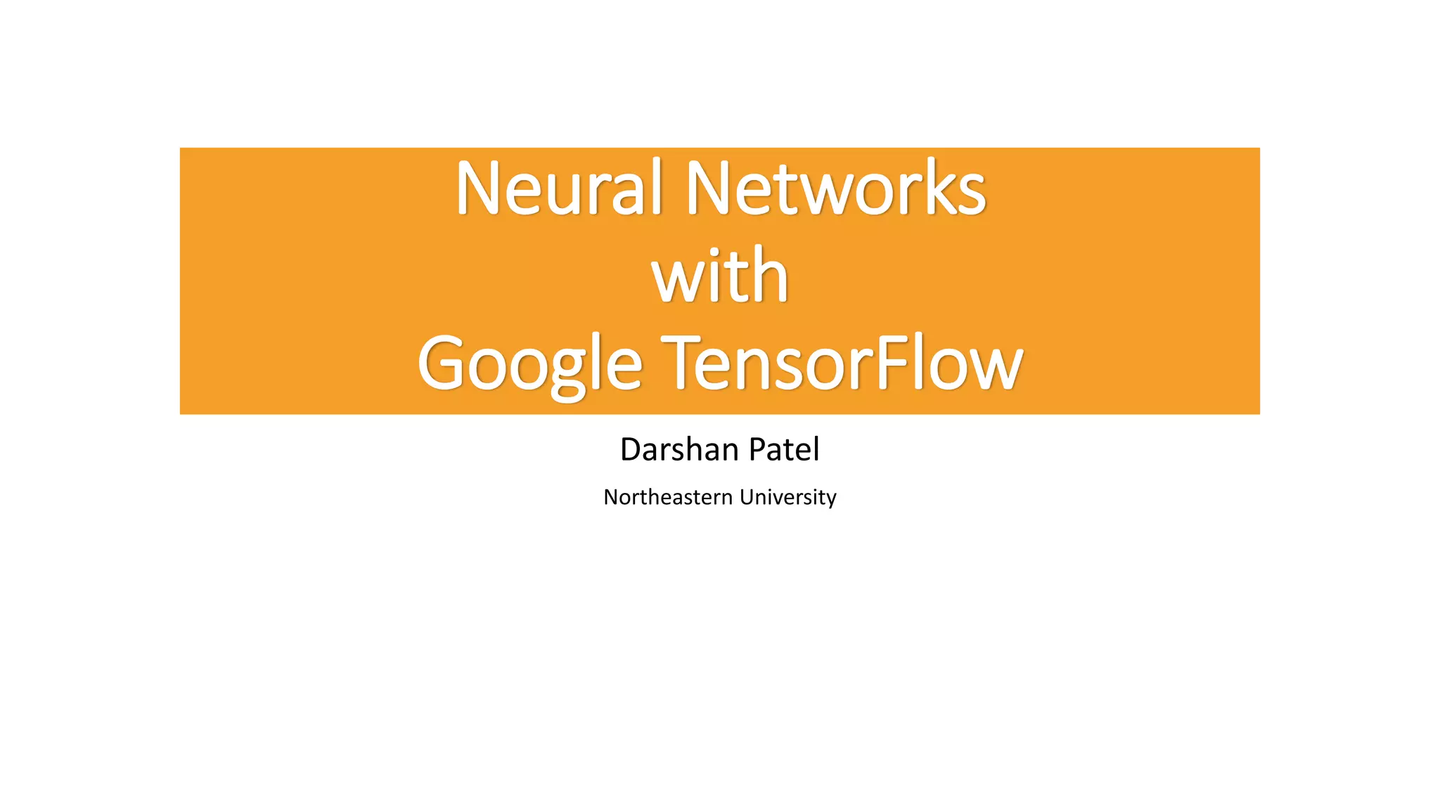 Neural Networks with Google TensorFlow | PPTX | Artificial Intelligence ...
