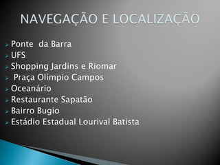 NAVEGAÇÃO E LOCALIZAÇÃOPonte  da Barra