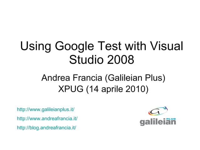 Google C++ Testing Framework in Visual Studio 2008 | PPT