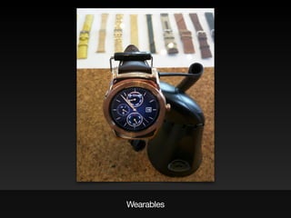 Wearables
 