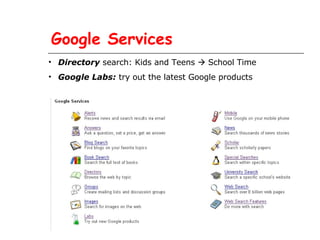 Google Services Directory search: Kids and Teens School Time Google Labs: try out the latest Google products