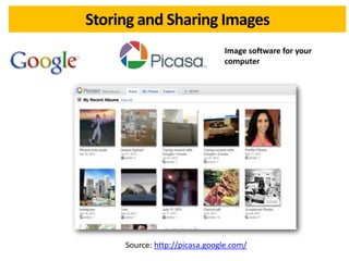 Storing and Sharing Images
Source: http://photos.google.com
Google Photos Online storage
 