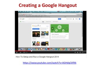 Creating a Google Hangout
http://bit.ly/dawsonhangout
 