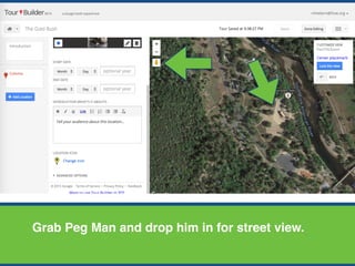 Grab Peg Man and drop him in for street view.