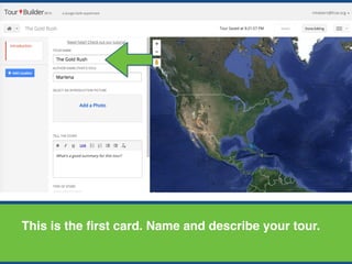 This is the first card. Name and describe your tour.