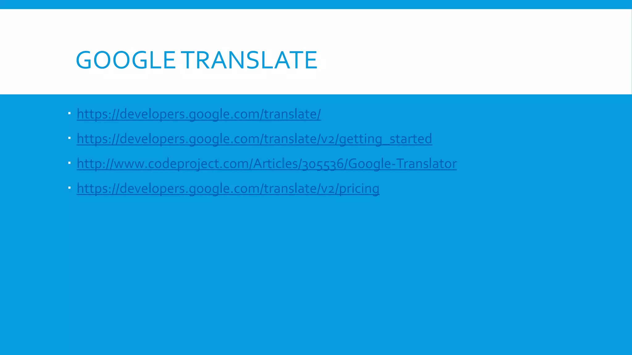 GOOGLE TRANSLATE
 https://developers.google.com/translate/
 https://developers.google.com/translate/v2/getting_started
 http://www.codeproject.com/Articles/305536/Google-Translator
 https://developers.google.com/translate/v2/pricing

 