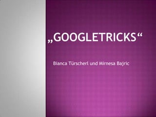 Bianca Türscherl und Mirnesa Bajric
 