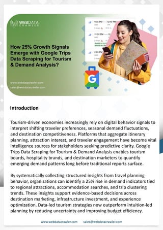 Understanding Web Scraping Foodhub Reviews
Web scraping involves extracting large amounts of data from websites in an automated manner.
Foodhub Reviews Scraper is designed to help businesses collect customer reviews from Foodhub,
a popular food delivery platform.
By scraping reviews, ratings, and feedback from customers, businesses can gain insights into
various aspects of their service, including food quality, delivery times, and customer satisfaction.
Instead of relying on manual data collection, Foodhub Reviews Data Collection through scraping
allows for real-time access to a large volume of structured data, which is essential for making
informed decisions.
Introduction
In today's dynamic quick-commerce landscape, staying competitive requires instant visibility
into market pricing trends and consumer preferences. This case study examines how a leading
grocery delivery chain with 30+ online stores across major Indian metropolitan areas
leveraged Real-Time Grocery Price Monitoring solutions from us to transform their business
intelligence capabilities and market positioning strategies.
The client struggled with maintaining competitive pricing across thousands of SKUs and
identifying regional pricing patterns. They also suffered revenue leakage due to suboptimal
pricing strategies. They needed a comprehensive solution to provide detailed insights into
quick-commerce market dynamics and enable precise price optimization across their diverse
grocery catalog.
The client revolutionized their approach to pricing strategy and inventory management by
implementing advanced Grocery Price Data Scraping technologies. This resulted in
remarkable improvements in market responsiveness, profit margins, and substantial revenue
growth.
Client Success Story
Introduction
This case study highlights how our Coupang Product Price Scraping Service revolutionized a
client's market analysis and pricing optimization strategy. By deploying advanced
techniques, we empowered the client with unmatched insights into the competitive
dynamics of South Korea's leading e-commerce platform.
Our customized solution delivered robust market intelligence, enabling clients to drive data-
backed pricing decisions, swiftly adapt to market changes, and significantly enhance their
profit margins. Leveraging our specialized Coupang Product Data Scraping Solutions scraping
tools, the client gained the strategic edge necessary to excel within Coupang's fast-evolving
marketplace.
The Client
Introduction
Tourism-driven economies increasingly rely on digital behavior signals to
interpret shifting traveler preferences, seasonal demand fluctuations,
and destination competitiveness. Platforms that aggregate itinerary
planning, attraction interest, and traveler engagement have become vital
intelligence sources for stakeholders seeking predictive clarity. Google
Trips Data Scraping for Tourism & Demand Analysis enables tourism
boards, hospitality brands, and destination marketers to quantify
emerging demand patterns long before traditional reports surface.
By systematically collecting structured insights from travel planning
behavior, organizations can identify a 25% rise in demand indicators tied
to regional attractions, accommodation searches, and trip clustering
trends. These insights support evidence-based decisions across
destination marketing, infrastructure investment, and experience
optimization. Data-led tourism strategies now outperform intuition-led
planning by reducing uncertainty and improving budget efficiency.
 