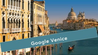 Google Venice
 