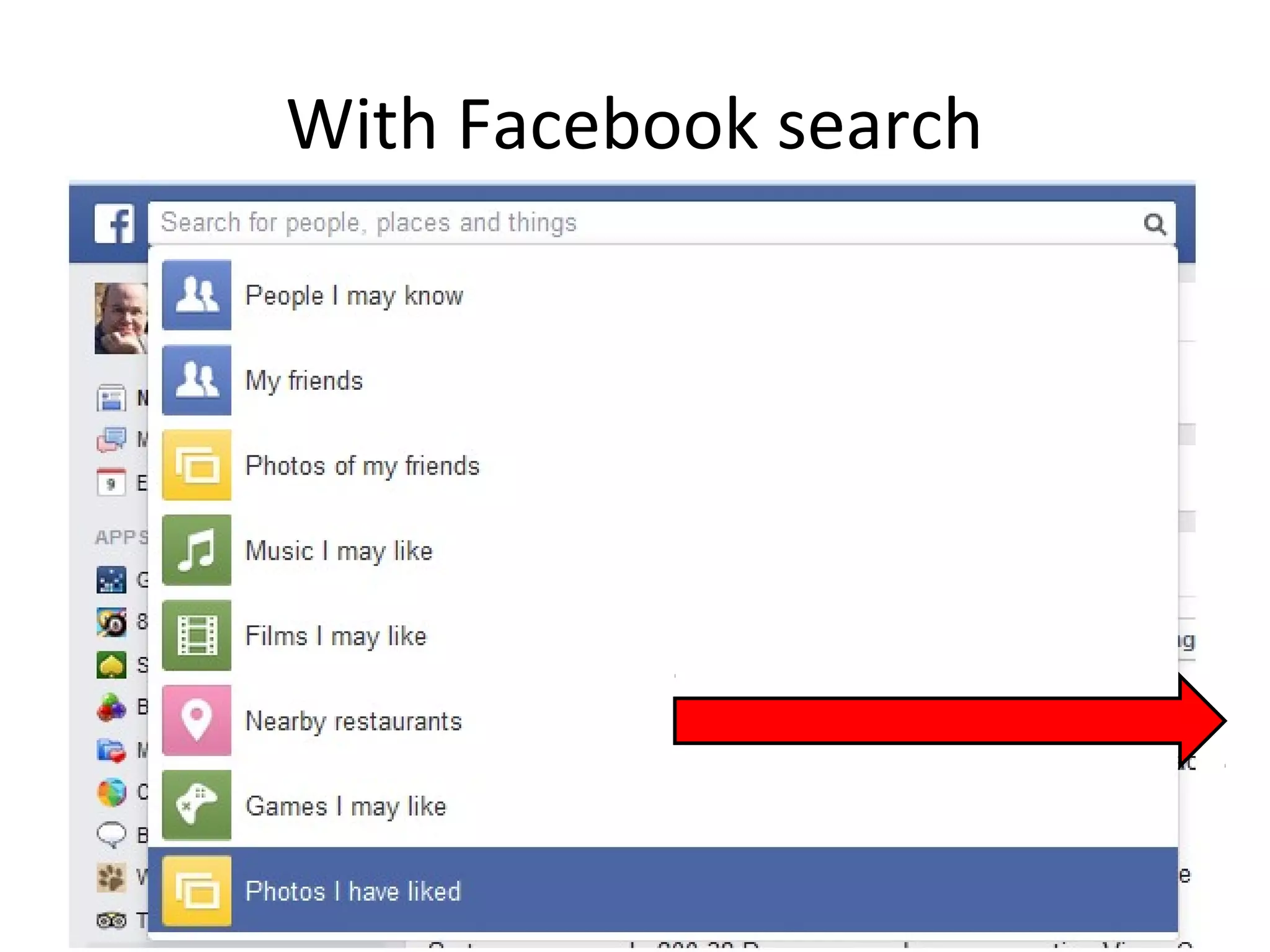 With Facebook search
 