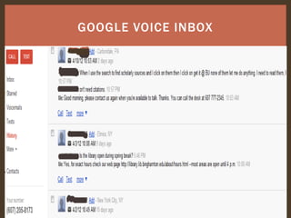 10
GOOGLE VOICE INBOX
 