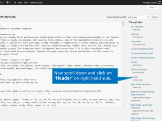 Now scroll down and click on 
“Header” on right hand side. 
 