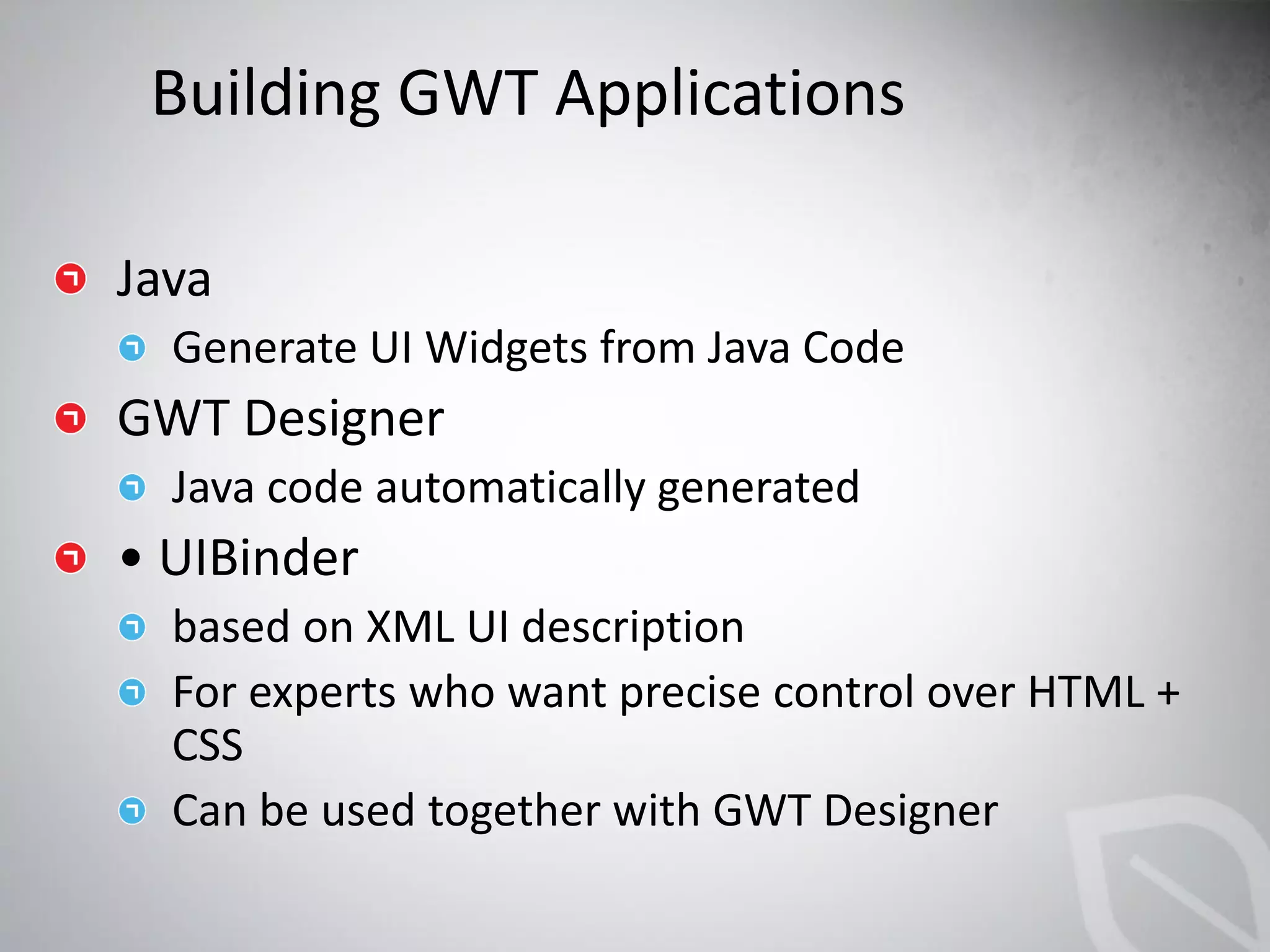 Building GWT Applications
 