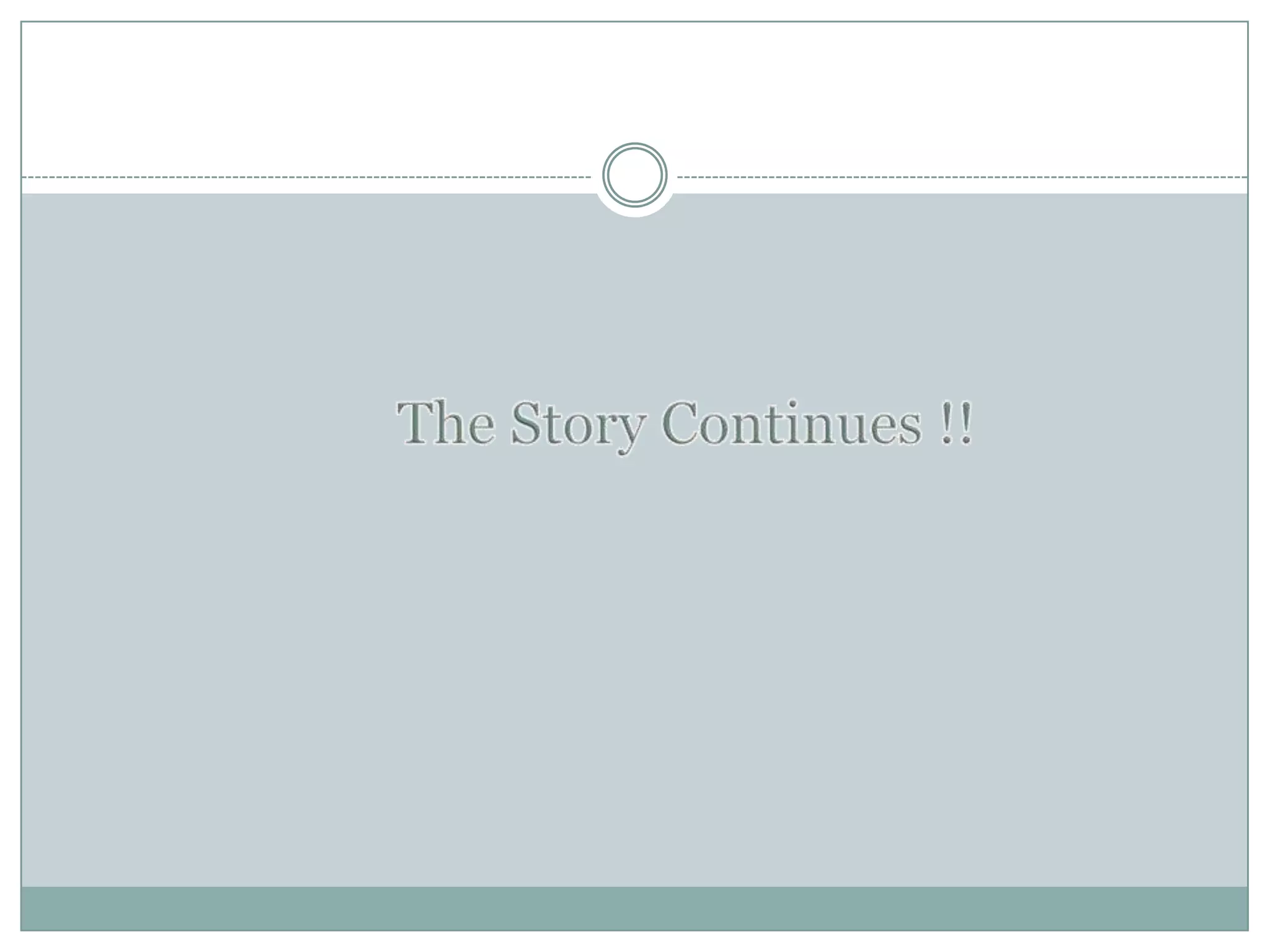 The Story Continues !!