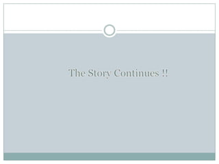 The Story Continues !!