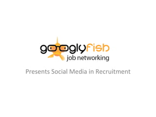 Presents Social Media in Recruitment & How to Create your own Job Channels 