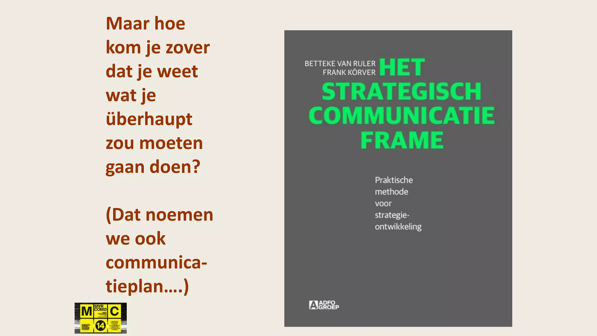 Gooi het communicatieplan maar in de sloot (MARCOM14) | PPT