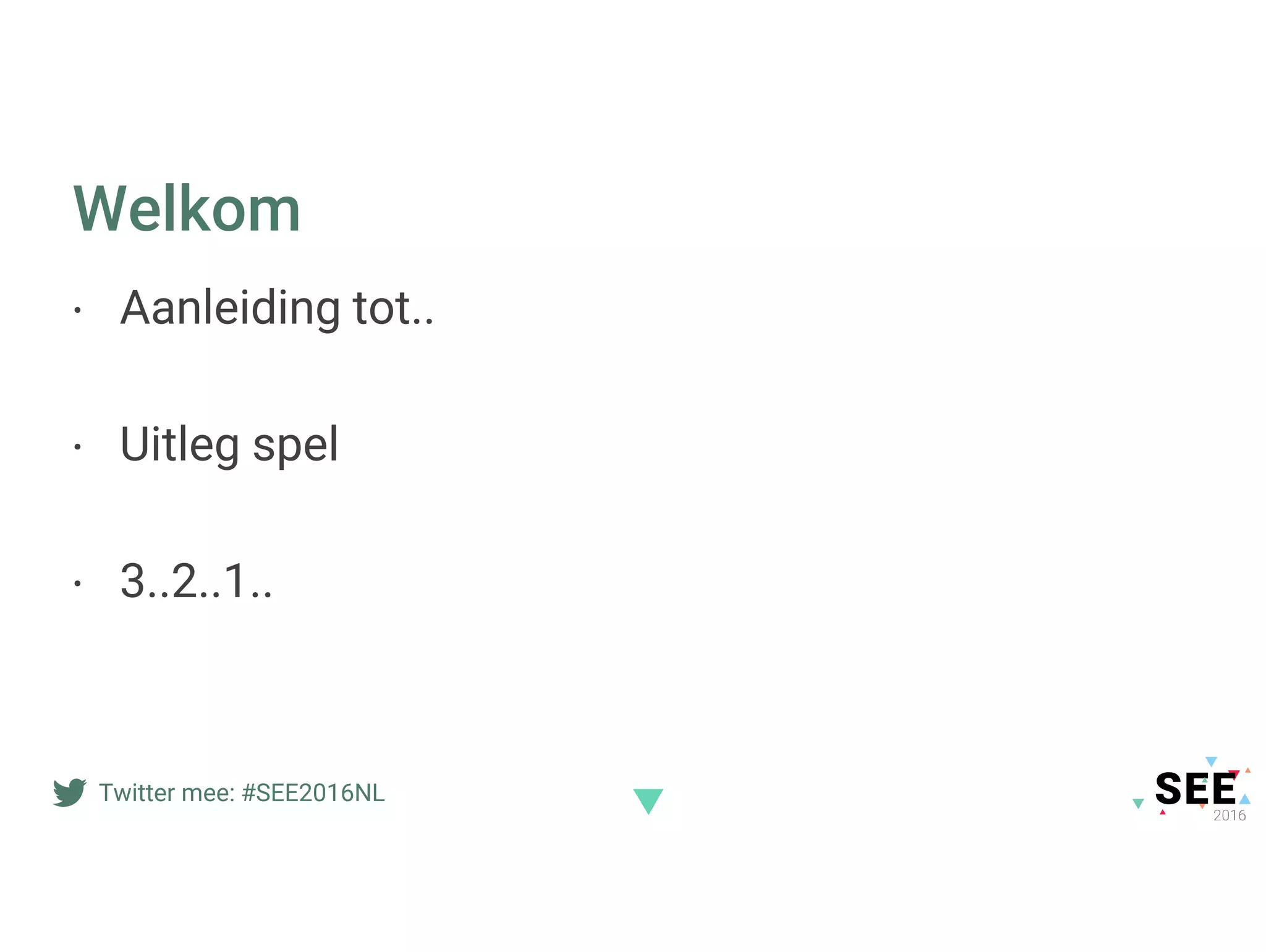 Gooi maar over de schutting SEE 2016 PPT