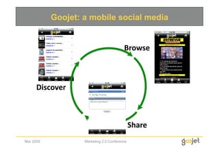 Goojet: a mobile social media


                                         Browse 



      Discover 
                      ...