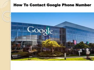 How To Contact Google Phone Number
 