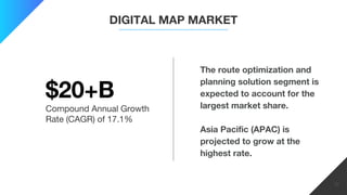 $20+B
Compound Annual Growth
Rate (CAGR) of 17.1%
The route optimization and
planning solution segment is
expected to acco...
