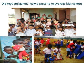 Old toys and games- now a cause to rejuvenate kids centers
 