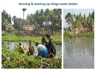 Reviving & cleaning up village water bodies
 