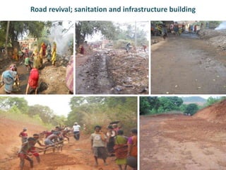 Road revival; sanitation and infrastructure building
 