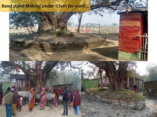 Band stand Making under ‘Cloth for work’..
 