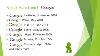 What’s More from ?
 Latitude, November 2009
 Wave, May 2009
 Plus, 28 June 2011
 Books, August 2006
 Maps, February 2005
 Scholar, October 2004
 Romance, April 2006
 And many more. . .
 
