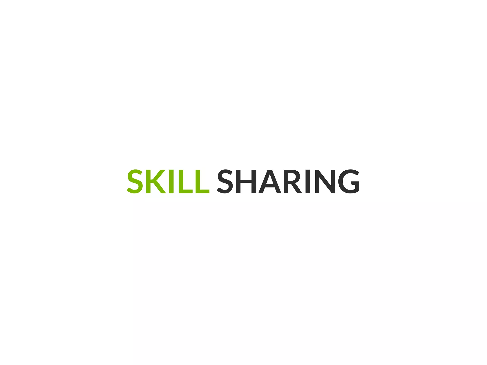 SKILL SHARING