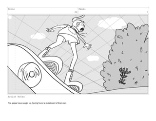 Scene
26
Panel
3
Action Notes
The geese have caught up, having found a skateboard of their own.
 