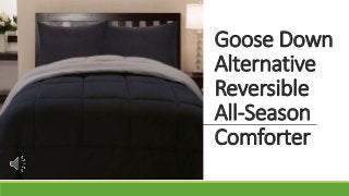Goose Down
Alternative
Reversible
All-Season
Comforter
 