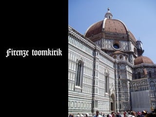 Firenze toomkirik
 
